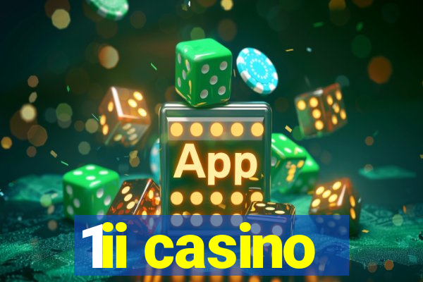 1ii casino